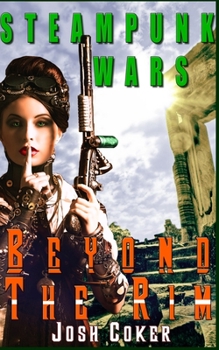 Paperback Steampunk Wars: Beyond the Rim Book