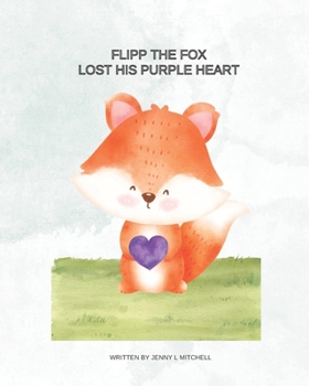 Paperback Flip the Fox Lost His Purple Heart Book