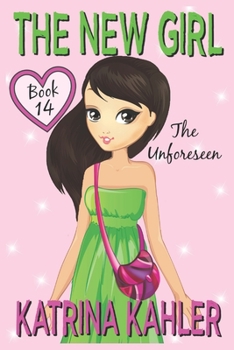 The New Girl: Book 14 - The Unforeseen