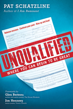 Paperback Unqualified: Where You Can Begin to Be Great Book