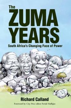 Paperback The Zuma Years: South Africa's Changing Face of Power Book