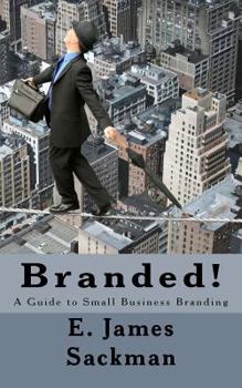 Paperback Branded!: A Guide to Small Business Branding Book