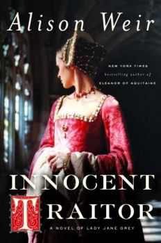 Hardcover Innocent Traitor: A Novel of Lady Jane Grey Book