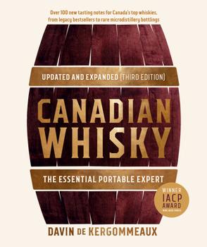 Hardcover Canadian Whisky, Updated and Expanded (Third Edition): The Essential Portable Expert Book