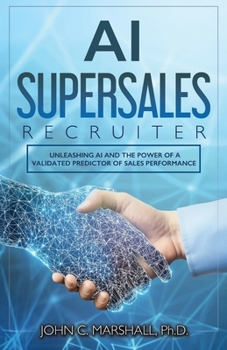 Paperback AI SUPERSALES Recruiter: Unleashing AI and the Power of a Validated Predictor of Sales Performance Book