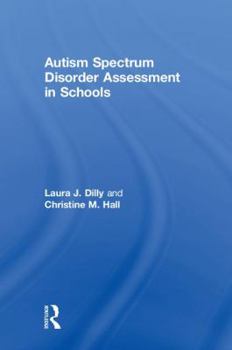 Hardcover Autism Spectrum Disorder Assessment in Schools Book