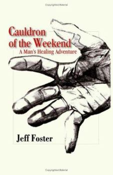 Paperback Cauldron of the Weekend: A Man's Healing Adventure Book
