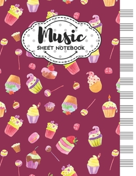 Paperback Music Sheet Notebook: Blank Staff Manuscript Paper with Cute Cake Themed Cover Design Book