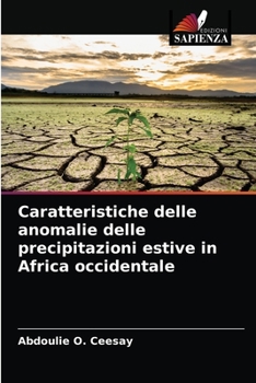 Paperback Caratteristiche delle anomalie delle precipitazioni estive in Africa occidentale [Italian] Book