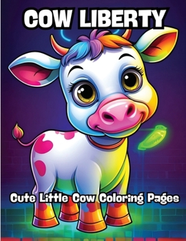 Paperback Cow Liberty: Cute Little Cow Coloring Pages Book