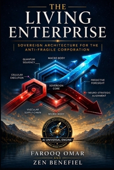 The Living Enterprise: Sovereign Architecture for the Anti-Fragile Corporation