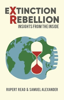 Paperback Extinction Rebellion: Insights from the Inside Book