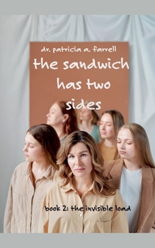 Paperback The Sandwich Has Two Sides: Book 2: The Invisible Load Book