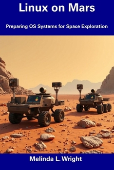 Paperback Linux on Mars: Preparing OS Systems for Space Exploration Book