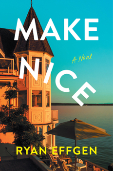 Make Nice: A Novel