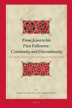 Hardcover From Jesus to His First Followers: Continuity and Discontinuity: Anthropological and Historical Perspectives Book