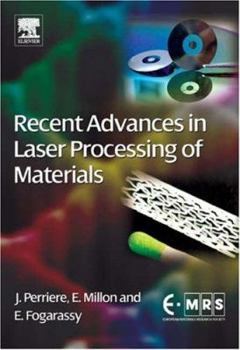 Hardcover Recent Advances in Laser Processing of Materials Book