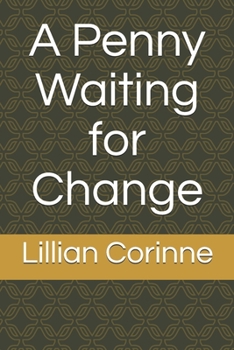 Paperback A Penny Waiting for Change Book