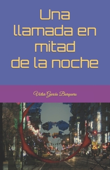 Paperback Una llamada en mitad de la noche [Spanish] Book