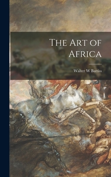 Hardcover The Art of Africa Book