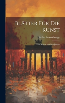Hardcover Blätter für die Kunst: Eine Auslese aus den Jahren Book