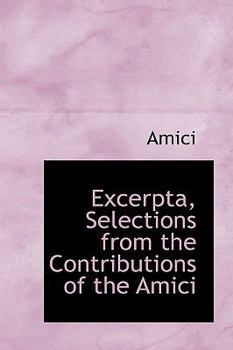 Paperback Excerpta, Selections from the Contributions of the Amici Book