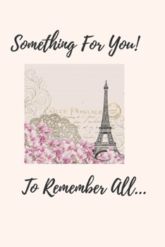 Paperback Something For You!: To Remember All... Book