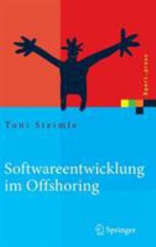 Hardcover Softwareentwicklung Im Offshoring: Erfolgsfaktoren Für Die PRAXIS [German] Book