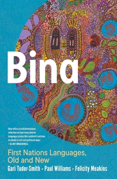 Paperback Bina: First Nations Languages, Old and New Book