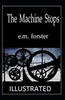 The Machine Stops Illustrated