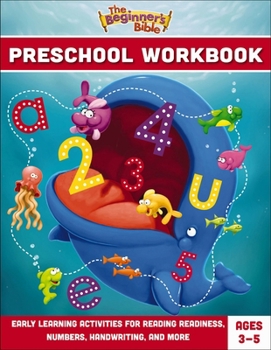 Paperback The Beginner's Bible Preschool Workbook: Early Learning Activities for Reading Readiness, Numbers, Handwriting, and More Book