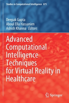 Paperback Advanced Computational Intelligence Techniques for Virtual Reality in Healthcare Book