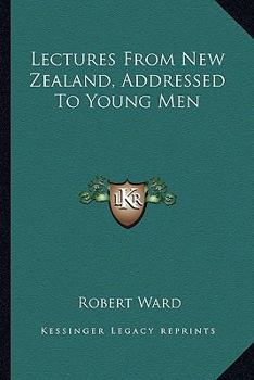 Paperback Lectures From New Zealand, Addressed To Young Men Book