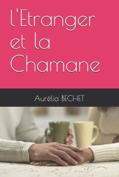 Paperback l'Etranger et la Chamane [French] Book