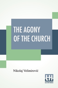 Paperback The Agony Of The Church: With Foreword By The Rev. Alexander Whyte, D.D. Book