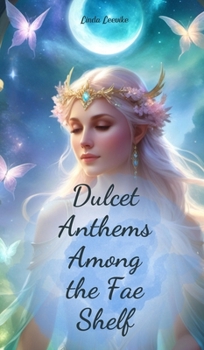 Hardcover Dulcet Anthems Among the Fae Shelf Book