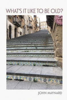 Paperback What's It Like To Be Old? Book