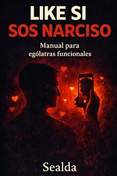 Paperback Like Si SOS Narciso: Manual para ególatras funcionales [Spanish] Book