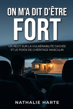 On M'a Dit d'Être Fort (French Edition)