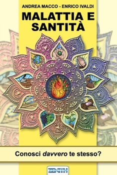 Paperback Malattia e Santita': Conosci davvero te stesso? [Italian] Book