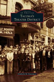 Tacoma's Theater District - Book  of the Images of America: Washington