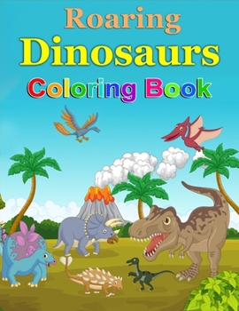 Paperback Dinosaurs Coloring Book: Roaring Book