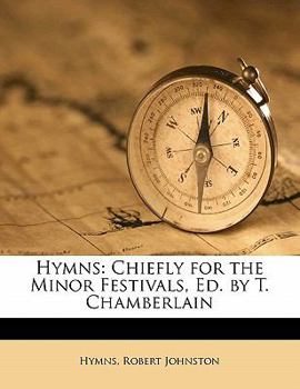 Paperback Hymns: Chiefly for the Minor Festivals, Ed. by T. Chamberlain Book
