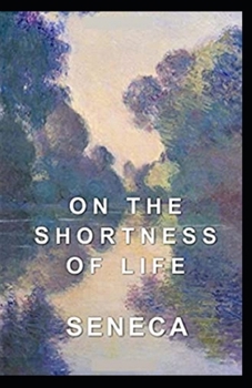 Paperback On the Shortness of Life (illustrated edition) Book