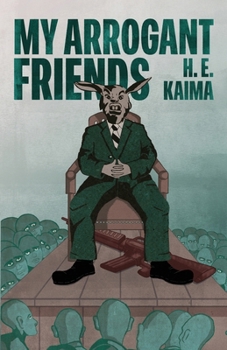 Paperback My Arrogant Friends Book