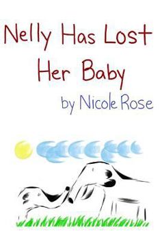 Paperback Nelly Has Lost Her Baby Book