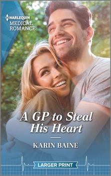 Mass Market Paperback A GP to Steal His Heart [Large Print] Book