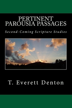 Paperback Pertinent Parousia Passages: Second-Coming Scripture Studies Book