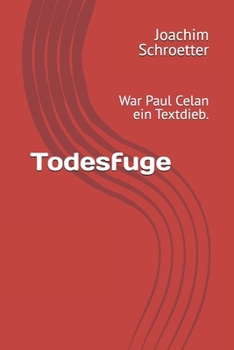 Paperback Todesfuge: War Paul Celan ein Textdieb. [German] Book