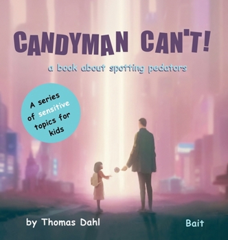 Candyman Can't!: A book about spotting predators